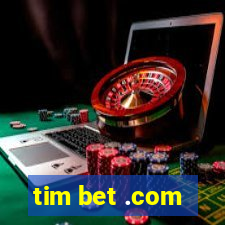 tim bet .com