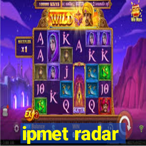 ipmet radar