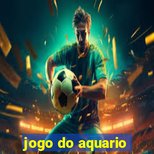 jogo do aquario