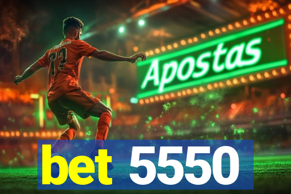 bet 5550