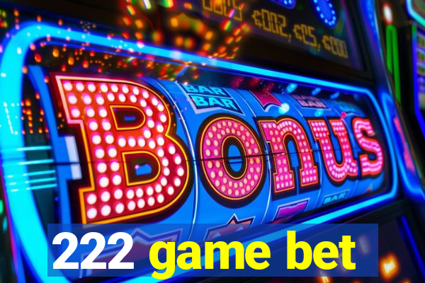 222 game bet