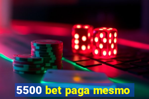 5500 bet paga mesmo