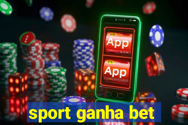 sport ganha bet