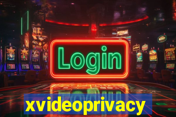 xvideoprivacy