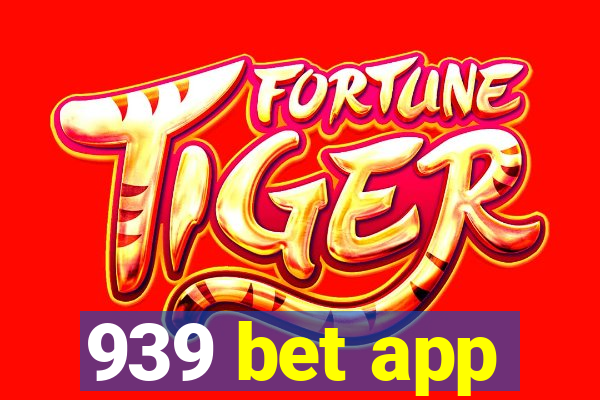 939 bet app