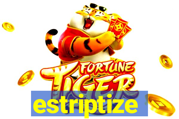 estriptize