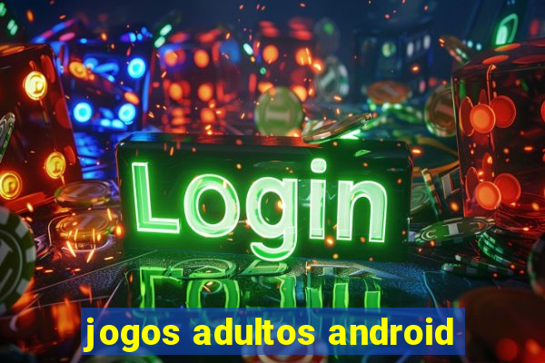 jogos adultos android