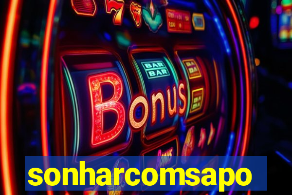 sonharcomsapo