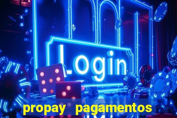 propay pagamentos ltda jogos