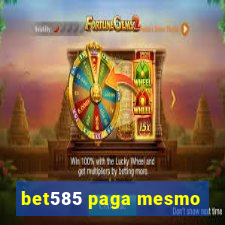 bet585 paga mesmo