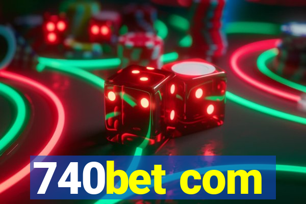 740bet com