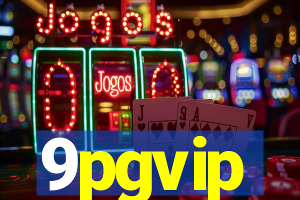 9pgvip