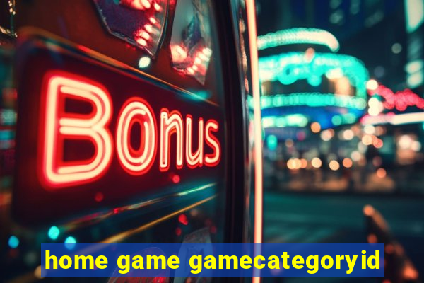 home game gamecategoryid