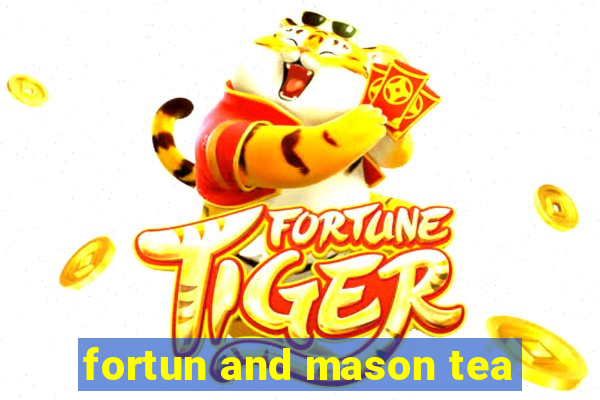 fortun and mason tea