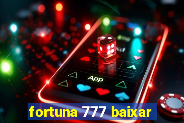 fortuna 777 baixar