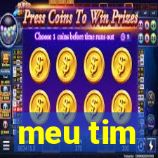 meu tim