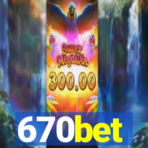 670bet