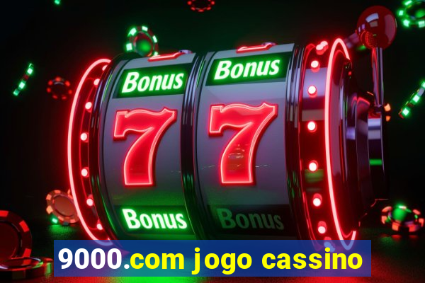 9000.com jogo cassino