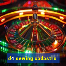 d4 sewing cadastro