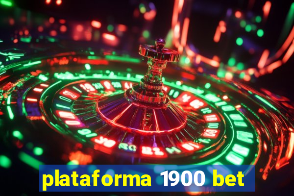 plataforma 1900 bet