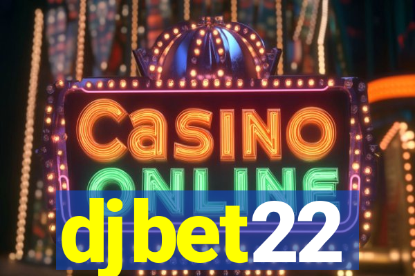 djbet22