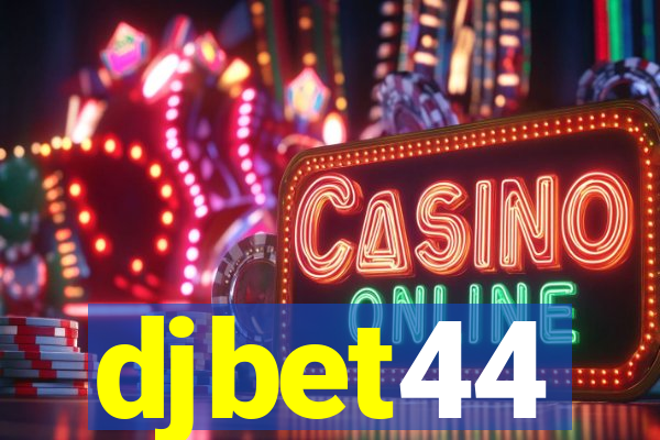 djbet44