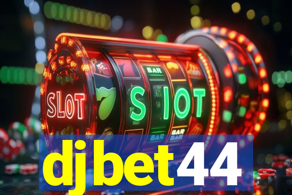 djbet44