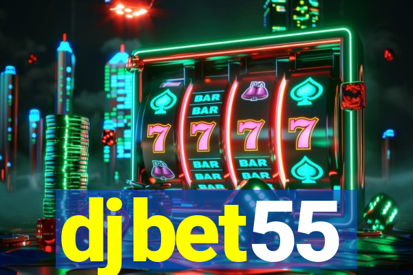 djbet55