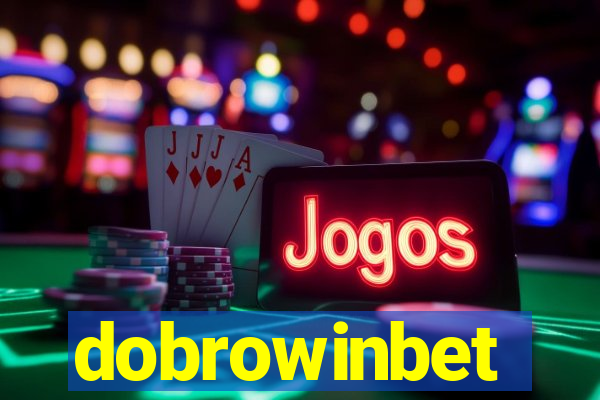 dobrowinbet