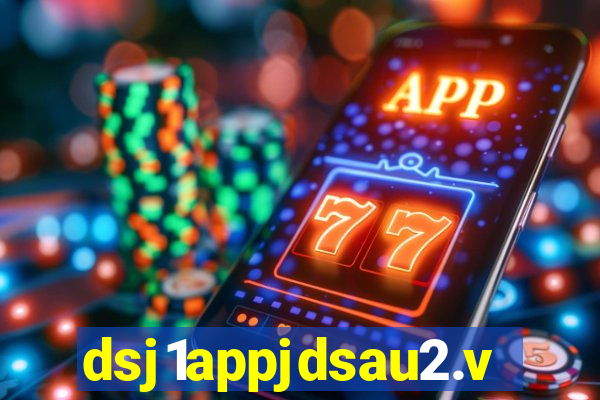 dsj1appjdsau2.vip