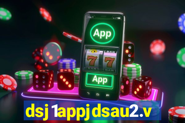 dsj1appjdsau2.vip