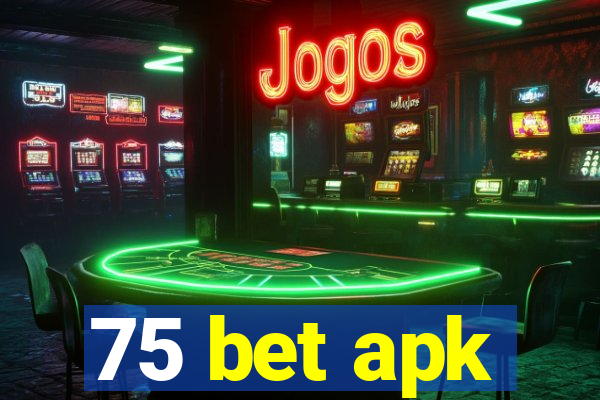 75 bet apk