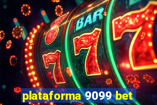 plataforma 9099 bet