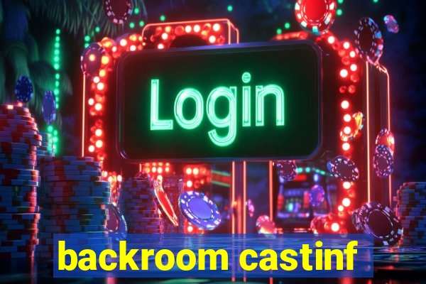 backroom castinf