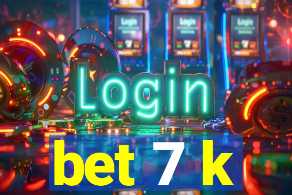 bet 7 k