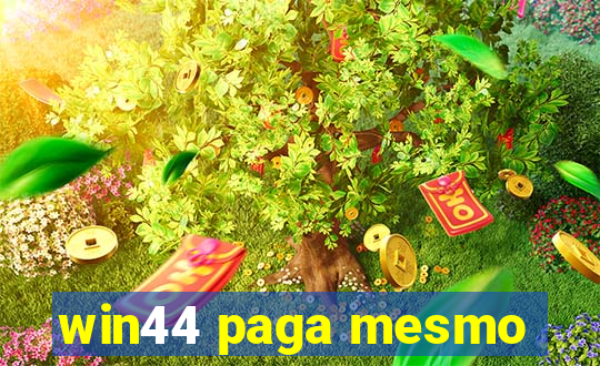 win44 paga mesmo