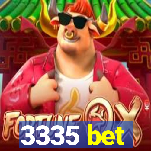 3335 bet