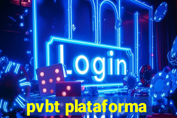 pvbt plataforma