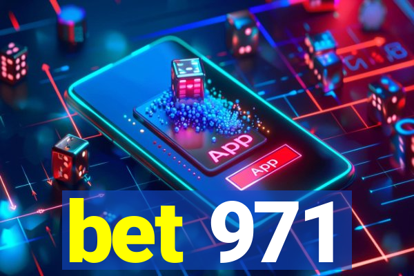 bet 971