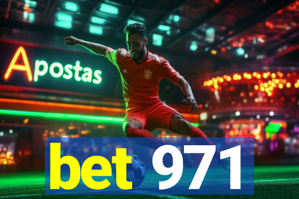 bet 971