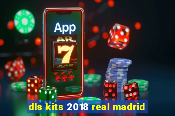 dls kits 2018 real madrid