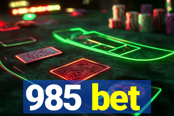 985 bet