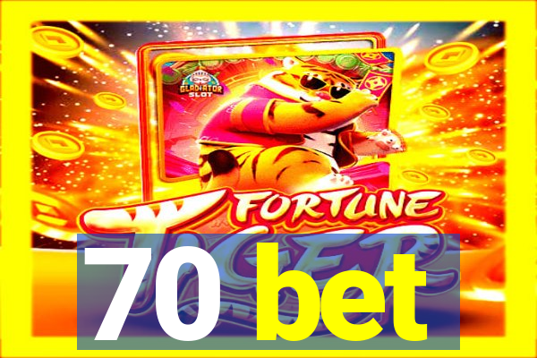 70 bet