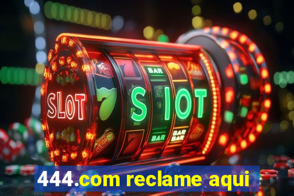 444.com reclame aqui