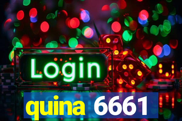 quina 6661