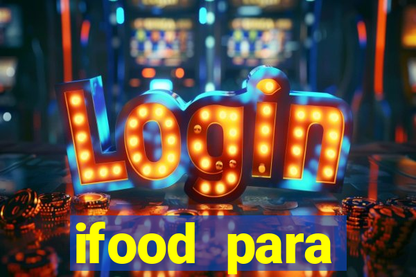 ifood para restaurante login