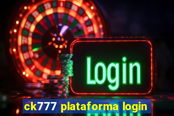 ck777 plataforma login