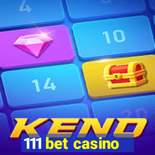 111 bet casino