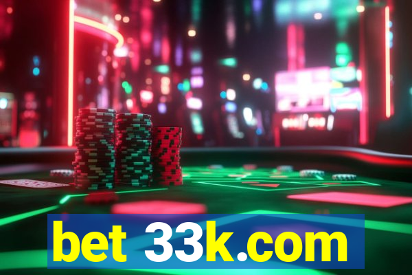 bet 33k.com