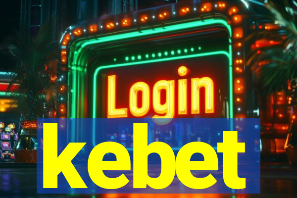 kebet